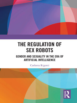 cover image of The Regulation of Sex Robots